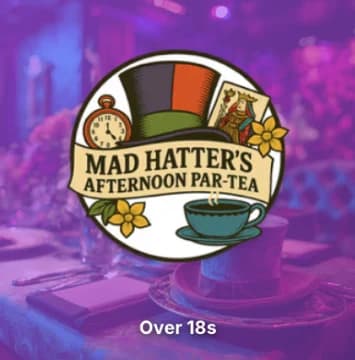 Mad Hatters Afternoon Par-Tea | Aberdeen | 23rd August
