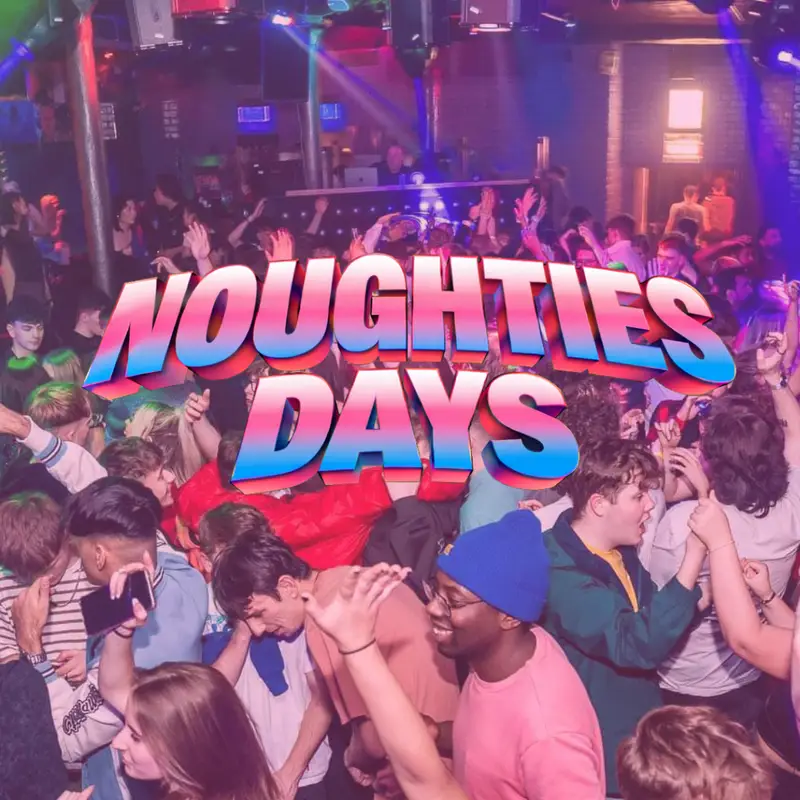 Noughties Days | Edinburgh | 18th April