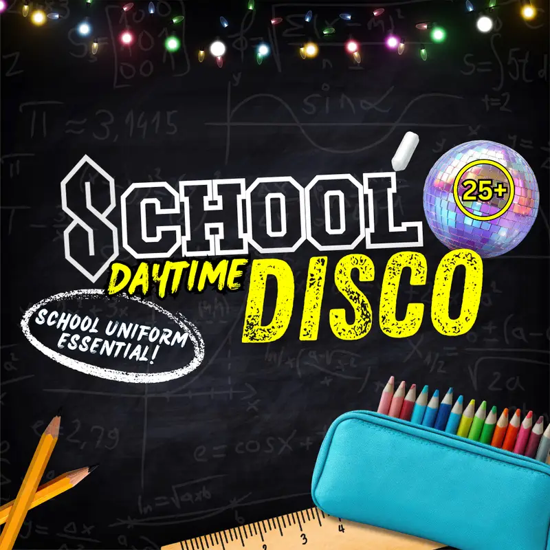 School Disco | Glasgow | 15th August