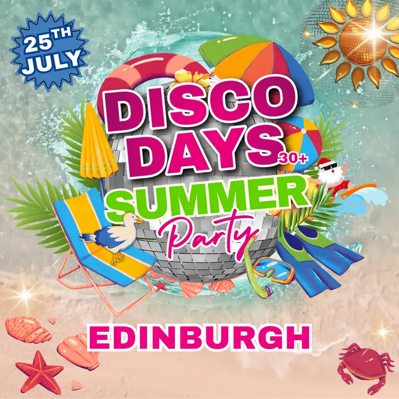 Disco Days ☀️ Summer Party | Edinburgh