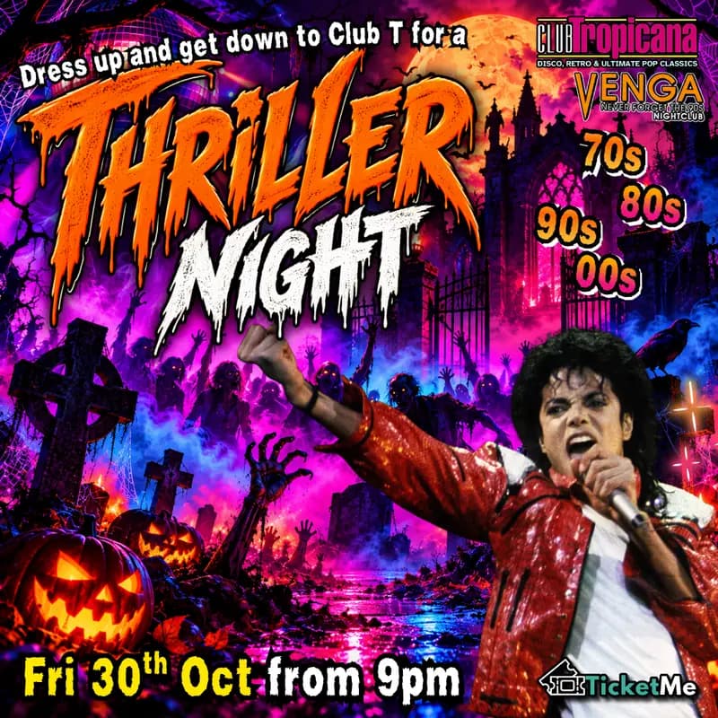 Thriller Night 🧟 Fri 30th Oct
