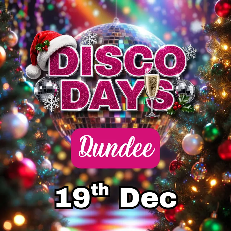 Disco Days 🥂 Xmas Party | Dundee