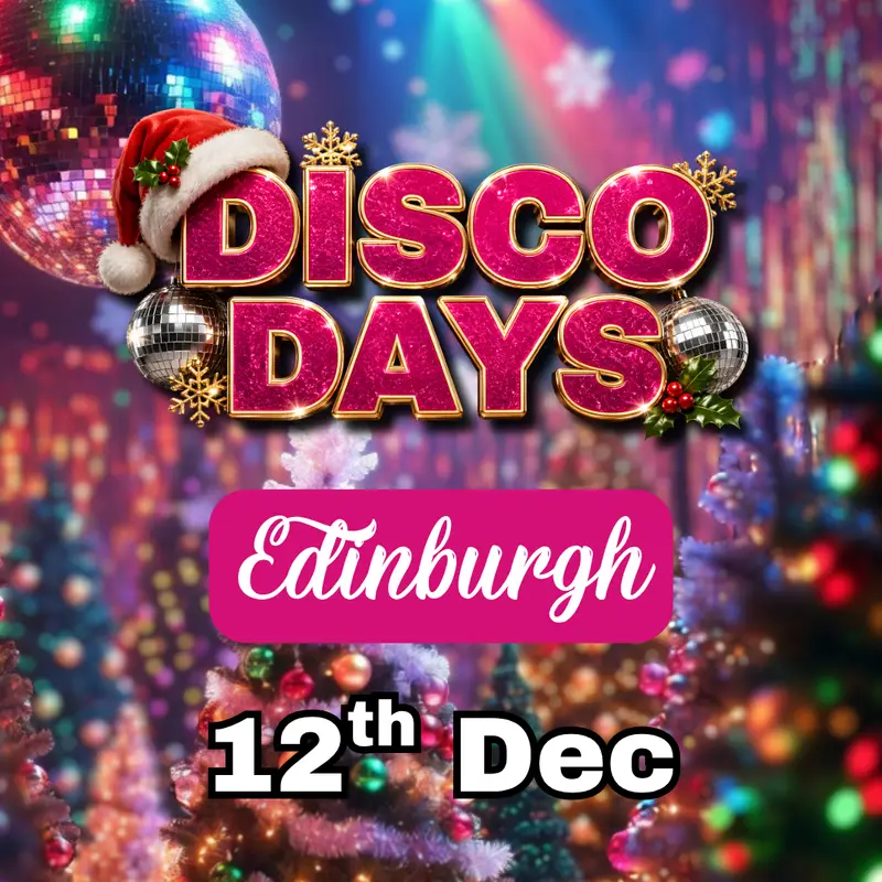 Disco Days 🎅 Xmas Party | Edinburgh