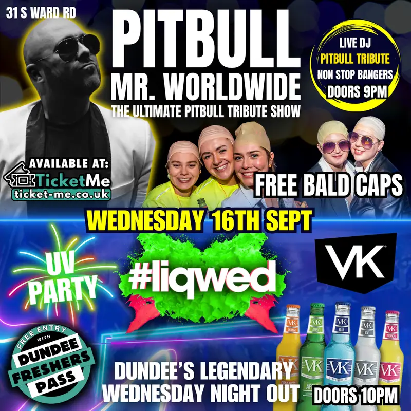 Pitbull Tribute 😎 LIQWED VK & UV Party | Dundee Freshers 2026