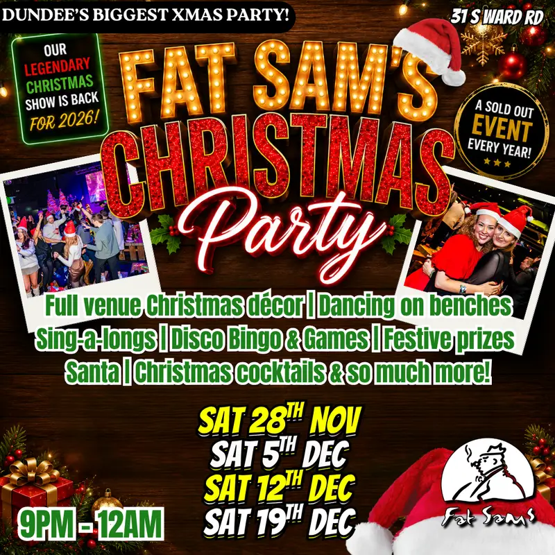 Fat Sams Christmas Party | Dundee | 28th November
