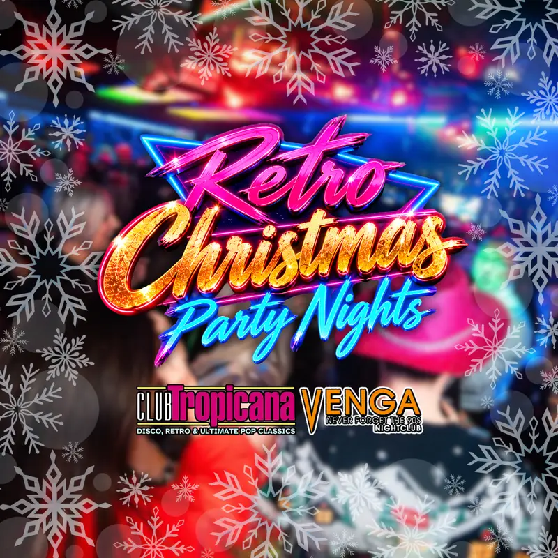 Christmas Party Nights at Club Tropicana Glasgow āļø Event